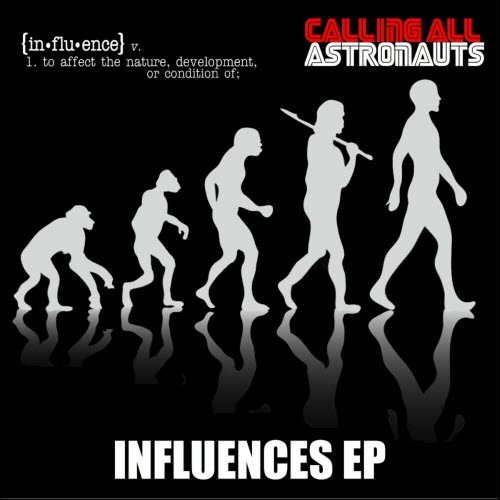 Calling All Astronauts - Influences (2018) [EP]