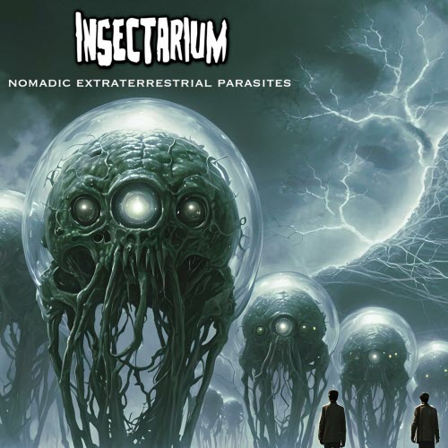 Insectarium - Nomadic Extraterrestrial Parasites (2024)