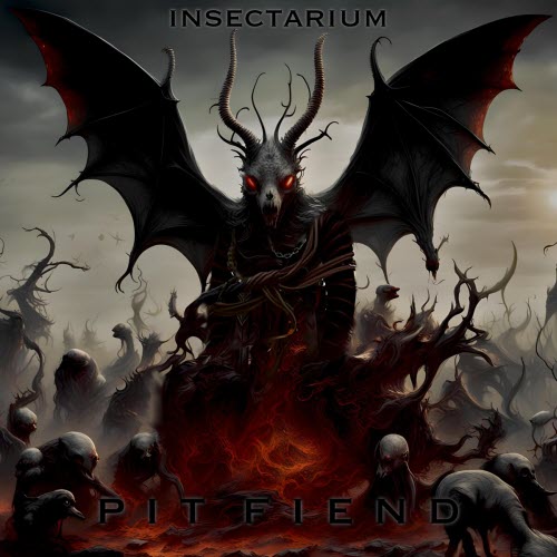 Insectarium - Pit Fiend (2025)