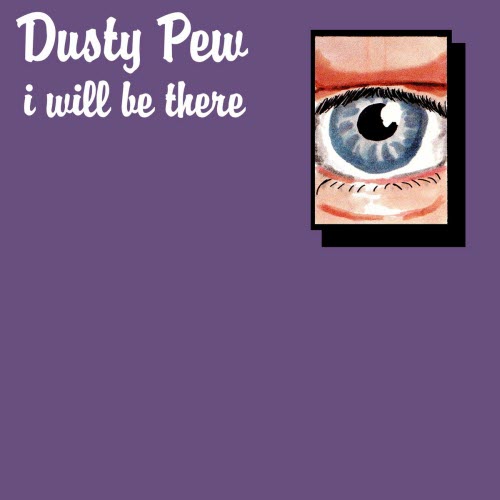Dusty Pew - I Will Be There (2025) [Single Remastered]
