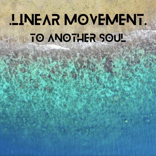 Linear Movement - To Another Soul (Reimagined) (2025) [Single]