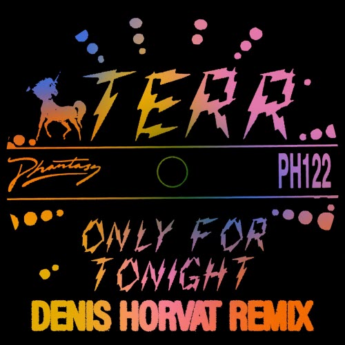 TERR - Only For Tonight (Denis Horvat Remixes) (2023) [Single]