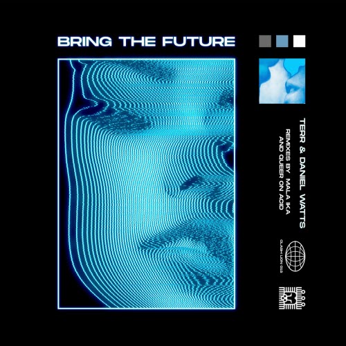 TERR & Daniel Watts - Bring The Future (2022) [EP]