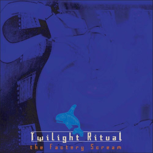 Twilight Ritual - The Factory Scream (2002)