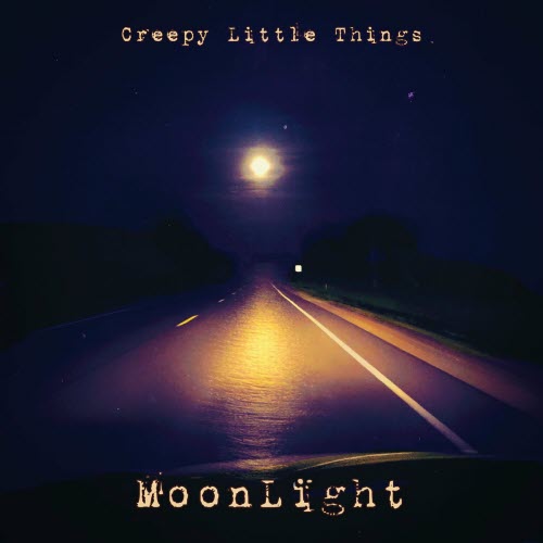 Creepy Little Things - Moonlight (2023) [EP]