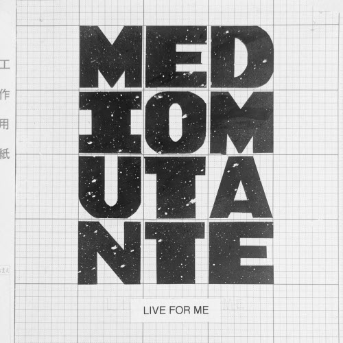 Medio Mutante - Live For Me (Live) (2025) [Single]