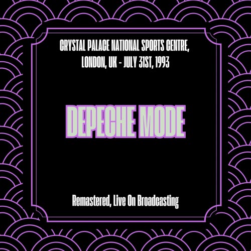 Depeche Mode - Crystal Palace National Sports Centre, London, UK - July 31st, 1993 (Live On Broadcasting) (2025) [Remastered]
