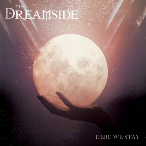 The Dreamside - Here We Stay (2023) [Single]