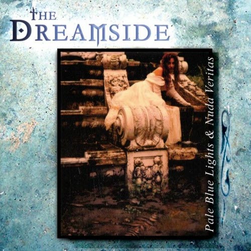 The Dreamside - Pale Blue Lights & Nuda Veritas (2007)