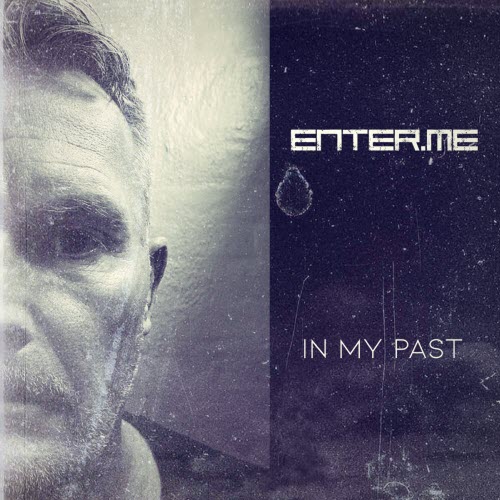 enter.me - In My Past (2025) [Single]