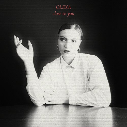 Olexa - Close To You (2025) [EP]