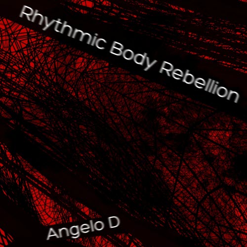 Angelo D - Rhythmic Body Rebellion (2025) [Single]
