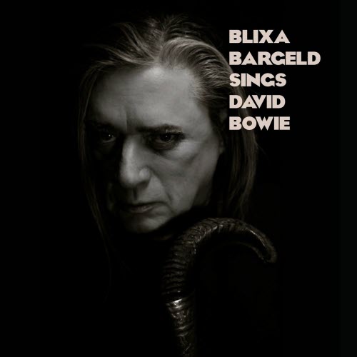 Blixa Bargeld - Blixa Bargeld Sings David Bowie (2025) [EP]