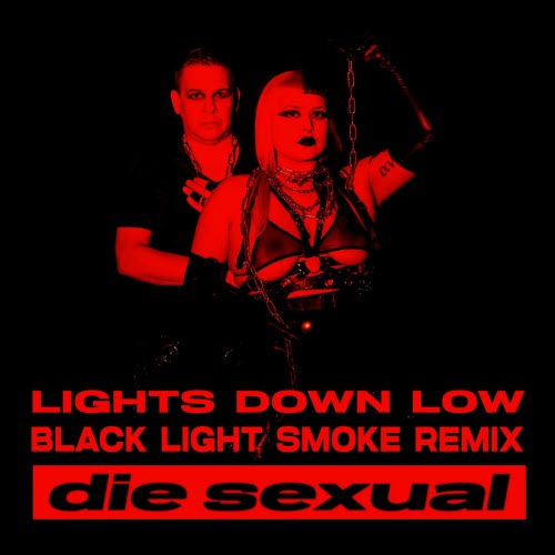 Die Sexual - Lights Down Low (Black Light Smoke Remix) (2025) [Single]