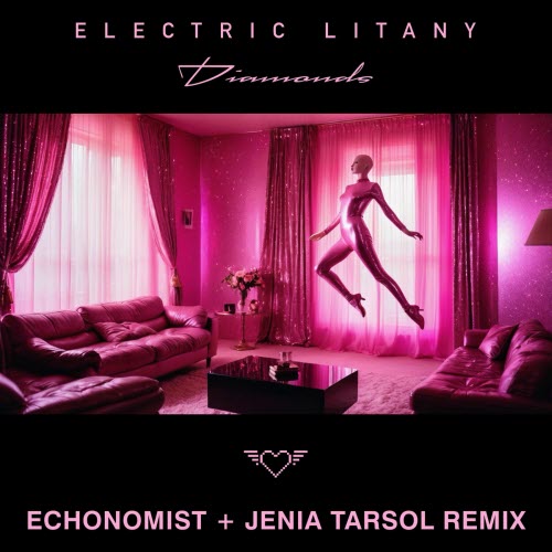 Electric Litany - Diamonds (Echonomist & Jenia Tarsol Remix) (2025) [Single]