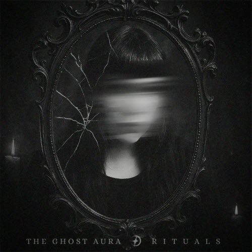 The Ghost Aura - Rituals (2025) [Single]
