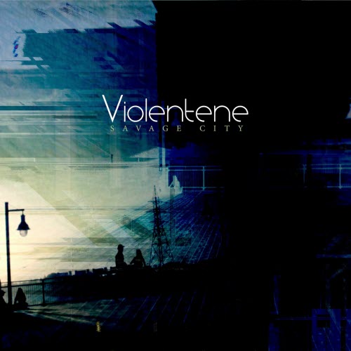 Violentene - Savage City (2025) [Single]