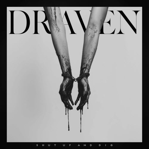 Draven - Shut Up And Dig (2025) [Single]