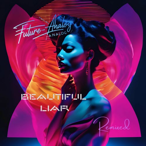Future Analog - Beautiful Liar (Remixed) (2025) [EP]