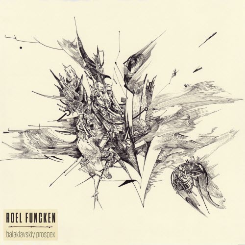 Roel Funcken - Balaklavskiy Prospex (2017)