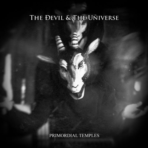 The Devil And The Universe - Primordial Temples (2025) [Single]