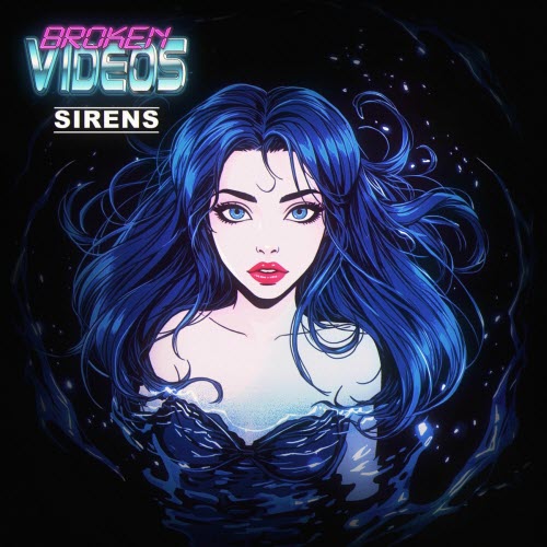 Broken Videos - Sirens (2025) [Single]