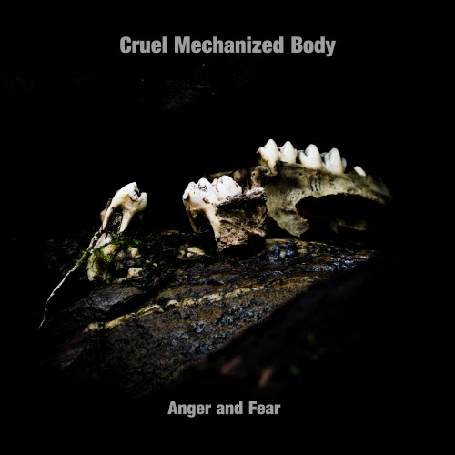Cruel Mechanized Body - Anger And Fear (2025) [EP]