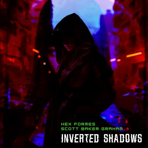 Hex Formes - Inverted Shadows (2025) [EP]