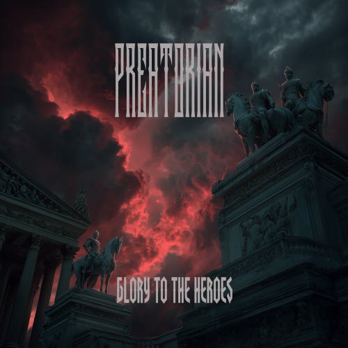 Preatorian - Glory To The Heroes (2025)