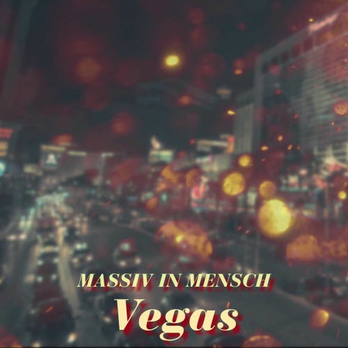 Massiv In Mensch - Vegas (2025) [Single]