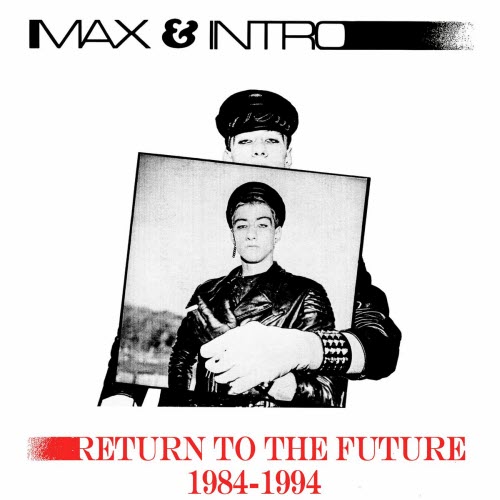 Max&Intro - Return To The Future 1984-1994 (2025)