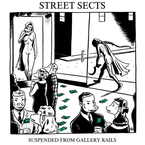Street Sects - Gentrification IV: Suspended From Gallery Rails (2019) [Single]
