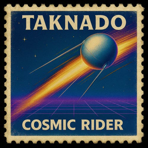TAKNADO - Cosmic Rider (2025) [Single]