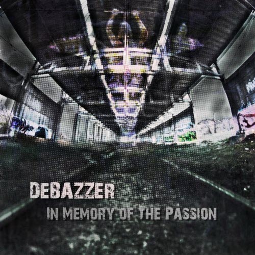 Debazzer - In Memory Of The Passion (2014) [EP]