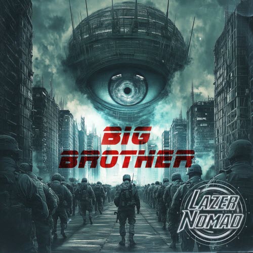 LazerNomad - Big Brother (2024) [Single]