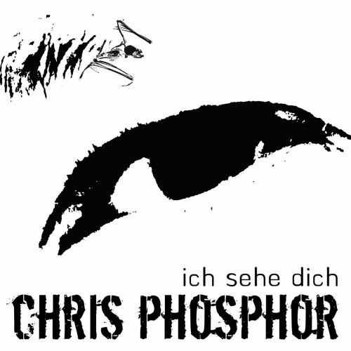 Chris Phosphor - Ich Sehe Dich (2025) [EP]