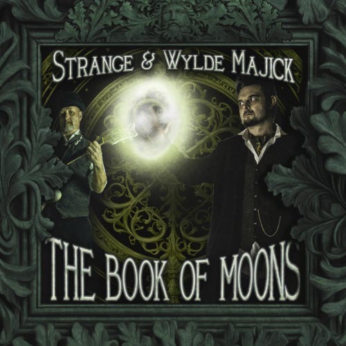 The Book Of Moons - Strange & Wylde Majick (2025)