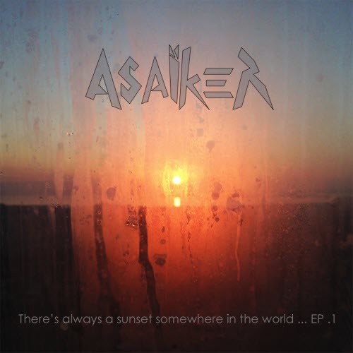 Asaïker - There's Always A Sunset Somewhere In The World ... EP .1 (2023) [EP]