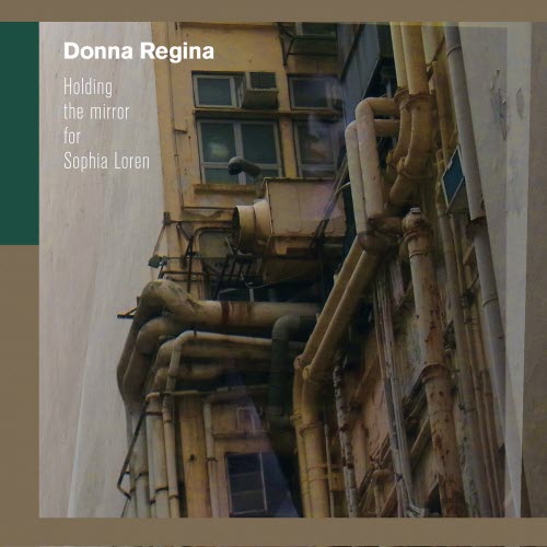 Donna Regina - Holding The Mirror For Sophia Loren (2014)
