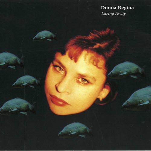 Donna Regina - Lazing Away (2025) [Reissue]