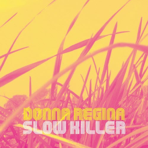 Donna Regina - Slow Killer (2005)