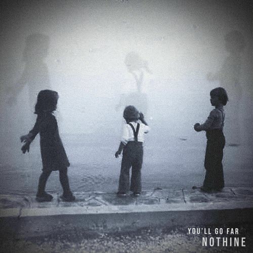 Nothine - You'll Go Far (2025)