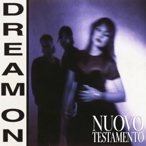 Nuovo Testamento - Dream On (2025) [Single]