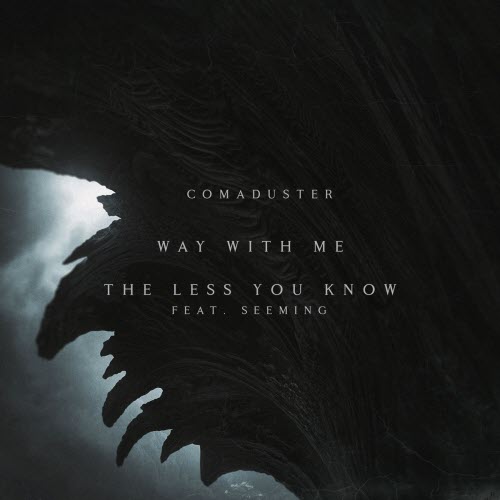 Comaduster - Way With Me + The Less You Know (2025) [Single]