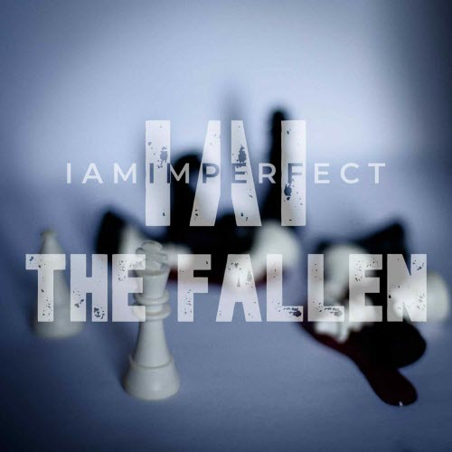 IAMImperfect - The Fallen (Dirty Mix) (2025) [Single]