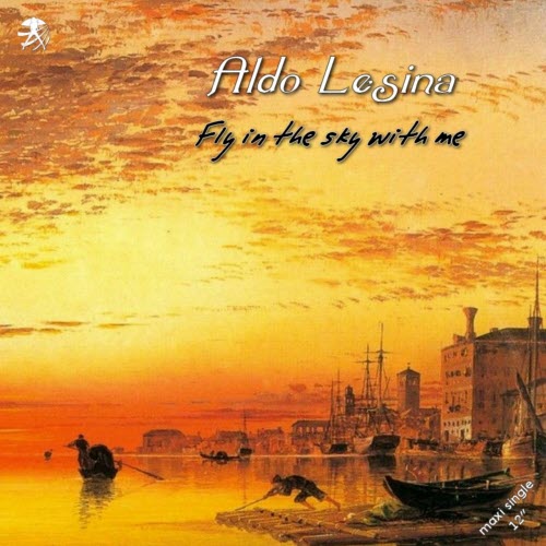 Aldo Lesina - Fly In The Sky With Me (2014) [EP]