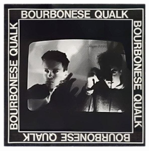 Bourbonese Qualk - The Spike (1985)