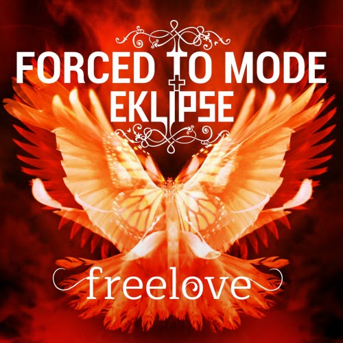 Forced To Mode & Eklipse - Freelove (2025) [Single]