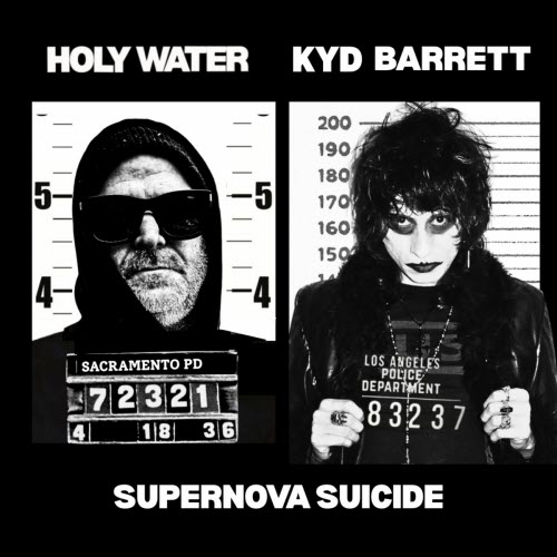 HOLY WATER & Kyd Barrett - Supernova Suicide (2025) [Single]