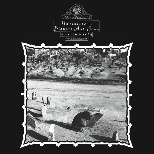 Muslimgauze - Uzbekistani Bizzare And Souk (2025) [Reissue]